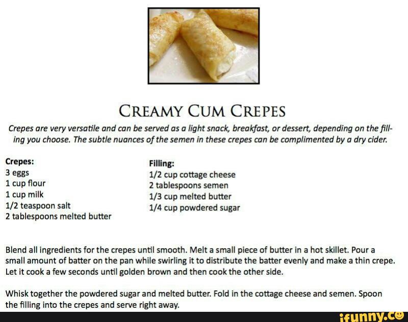 Creamy Cum Crepes Crepes Are Very Versatile And Can Be Served Us A