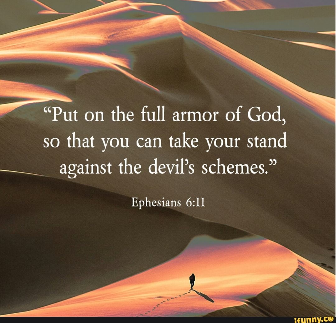 put-on-the-full-armor-of-god-so-that-you-can-take-your-stand-against