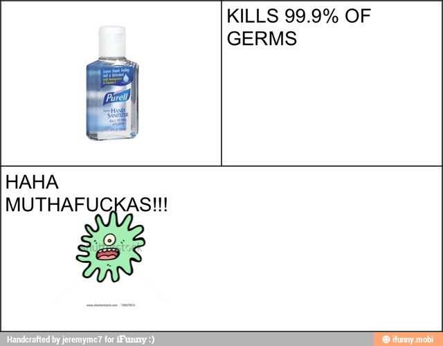 KILLS 99.9% OF
GERMS
HAHA