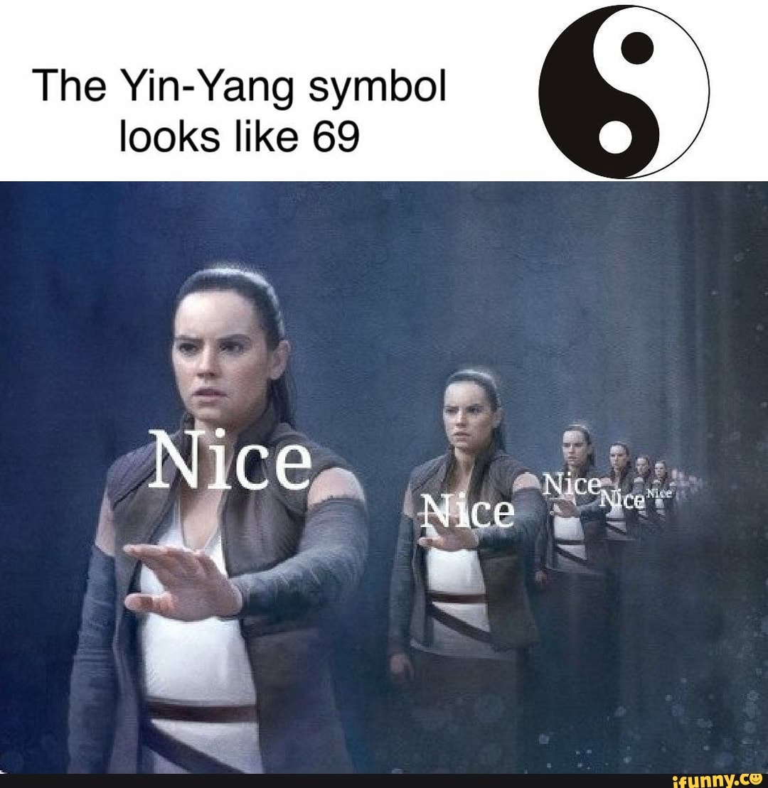 The Yin-Yang symbol looks like 69 - iFunny