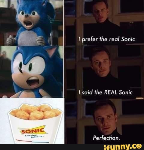 Mmmmm Sonic - prefer the real Sonic said the REAL Sonic - iFunny