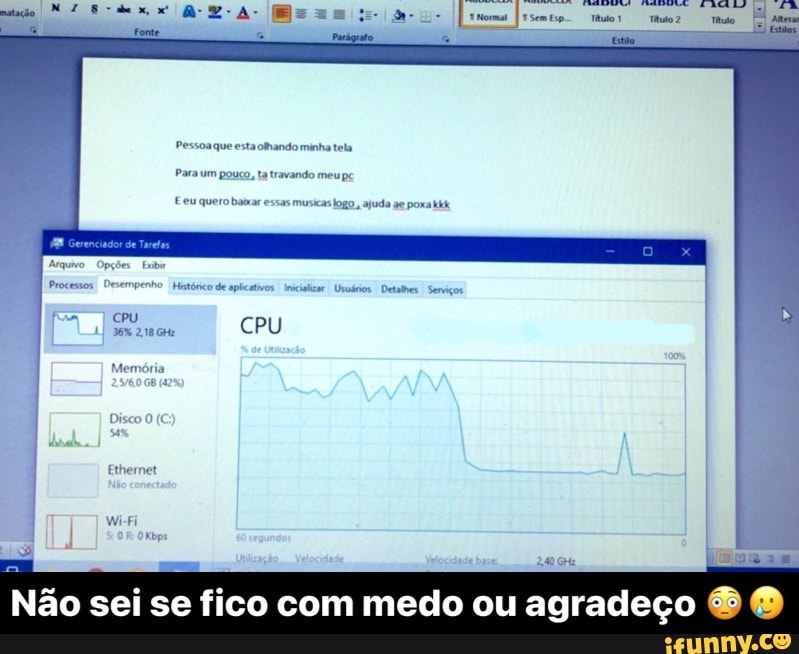 cru
36% 218 GH:
Memória
ES
Não sei se fico com medo ou agradeço & O - Não sei se fico com medo ou agradeço 😳🥲