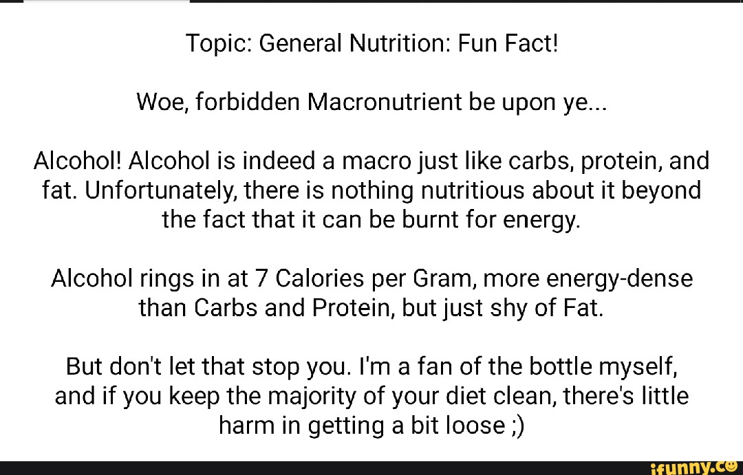 Topic General Nutrition Fun Fact! Woe, forbidden Macronutrient be