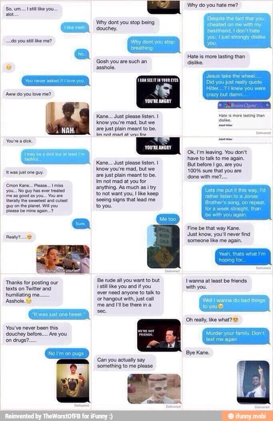 'Be rude all you want
'Thanks for posting our
to but
{stl ike you and you i
humiliating me.
Asshole.
"ever need anyone to talk to
'or hangout with, just cal
I wanna at least be friends