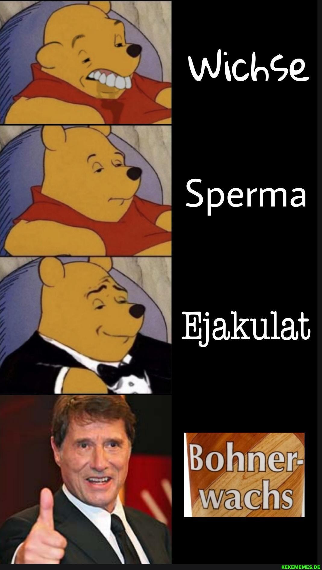 mm
Wichse
Sperma
Hjakulat
Bohner
wach