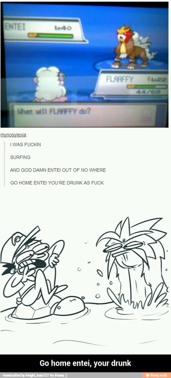 mynosylexia - Go home entei, your drunk
