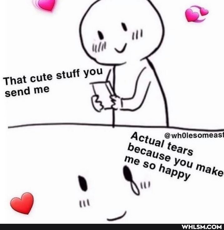 @wh0lesomeas
Act al'te
That cute stutt
you
send me
Me So hap Yo
Um
Kw Make