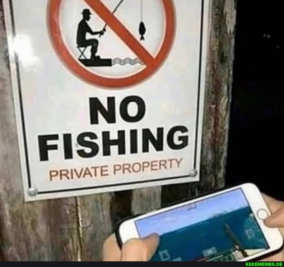 FISHING PRIVATE PROPERTY