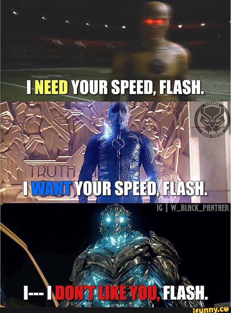 YOUR SPEED, FLASH.
_YOUR SPEED) FLASH.
FLASH.