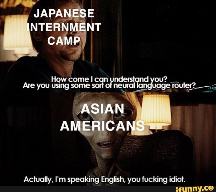 Actually I M Speaking English You Fucking Idiot Ifunny