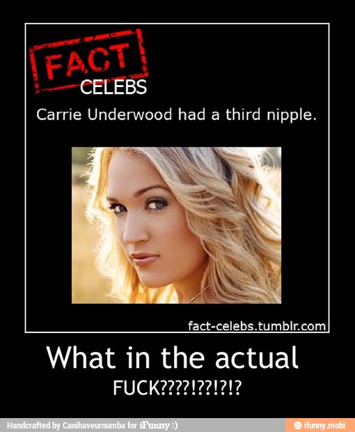 CELEBS
Carrie Underwood had a third nipple. - What in the actual
FUCK????!??!?!?