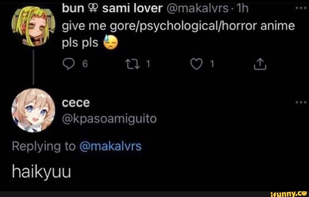 bun @ sami lover @makalvrs: give me anime pis pls & on: em
cece
Replying to @makalvrs haikyuu