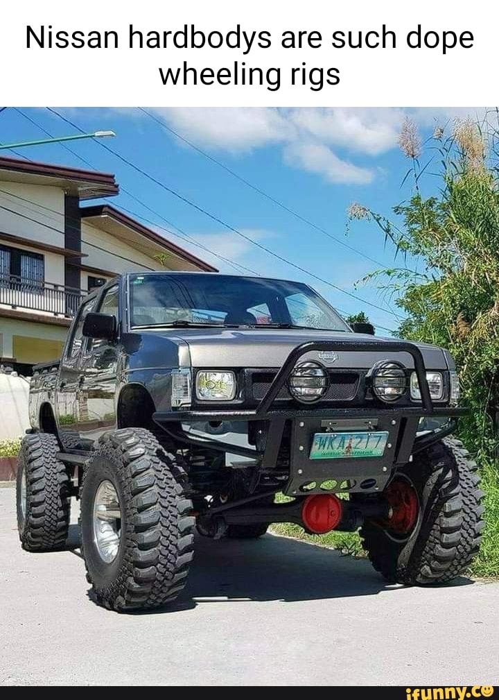 Nissan hardbodys are such dope wheeling rigs iFunny