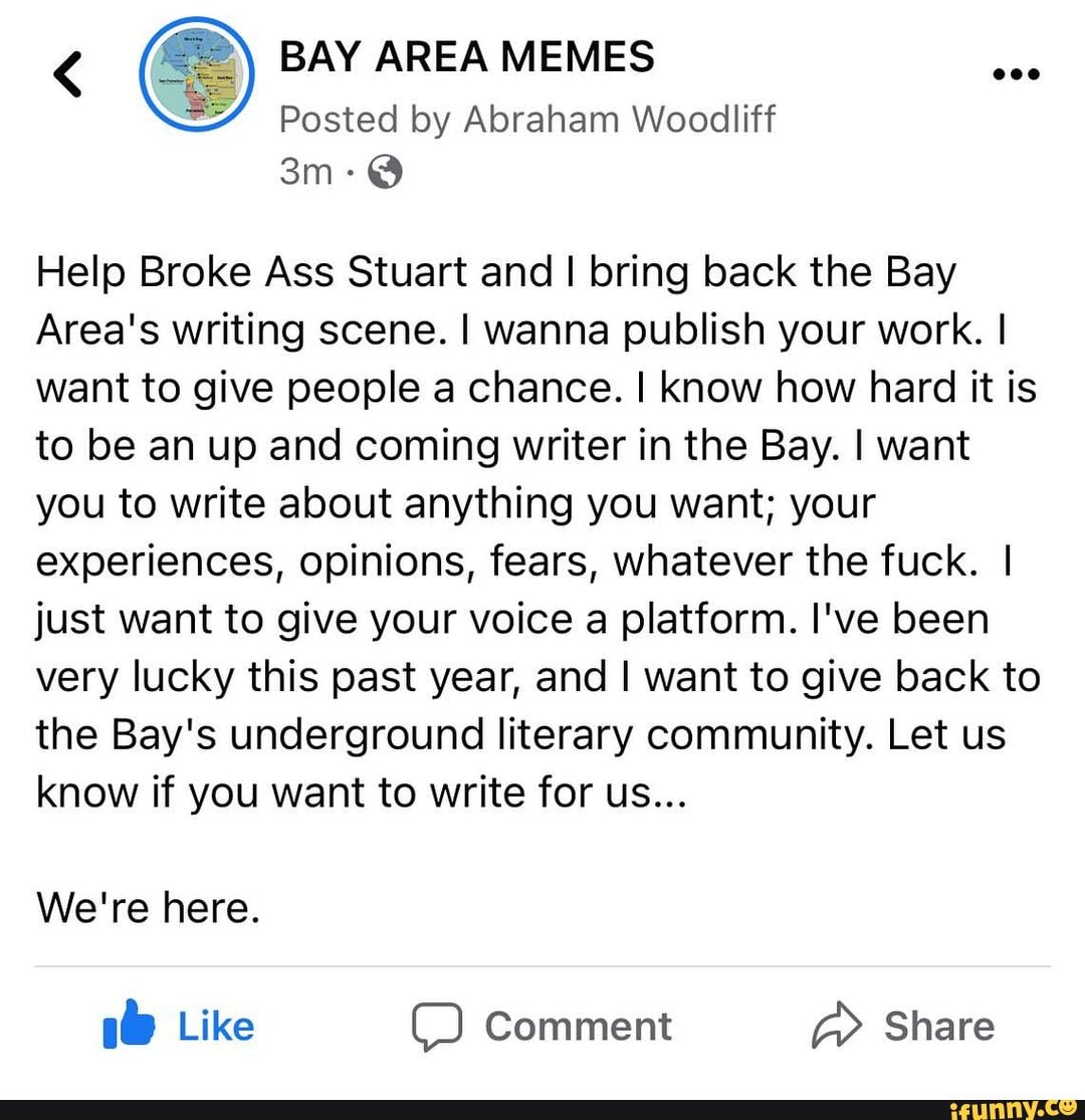 Bay Area Memes Posted By Abraham Woodliff Help Broke Ass Stuart And I Bring Back The Bay Area S