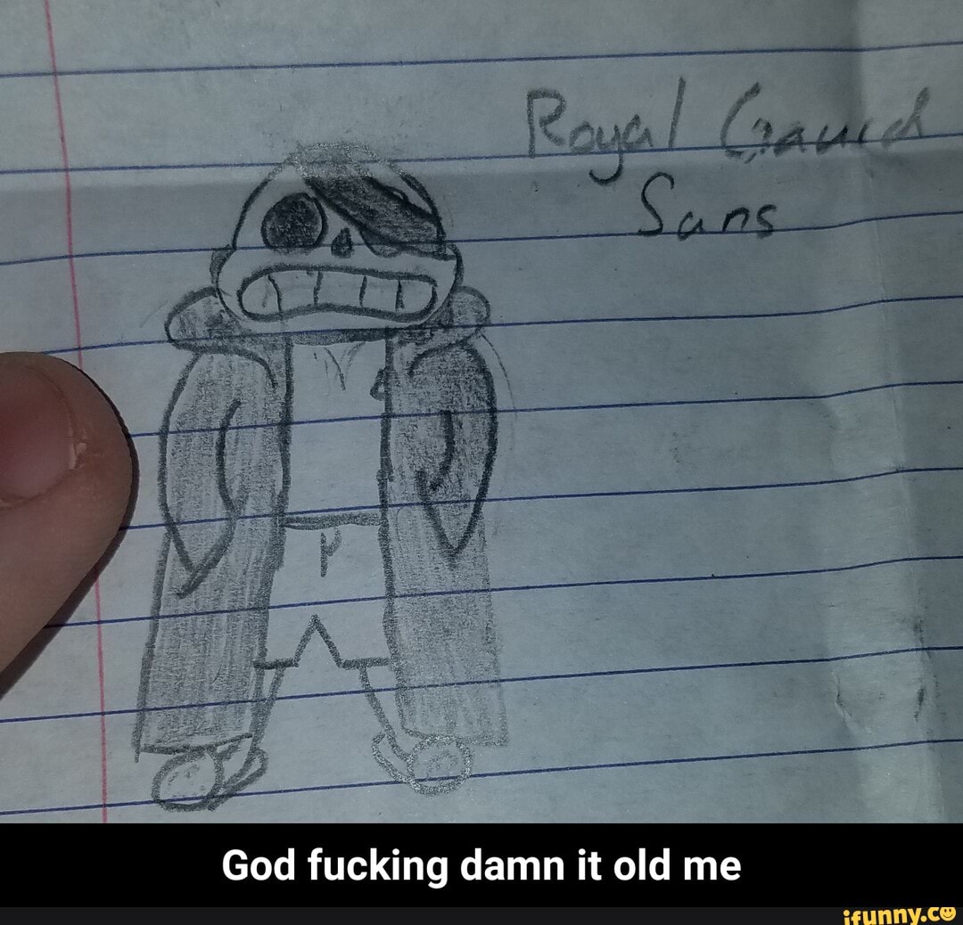 God fucking damn it old me - God fucking damn it old me