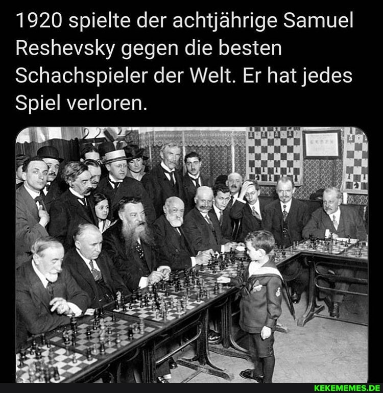 1920 spielte der achtjährige Samuel
Reshevsky gegen die besten
Schachspieler der Welt. Er hat jedes
Spiel verloren.