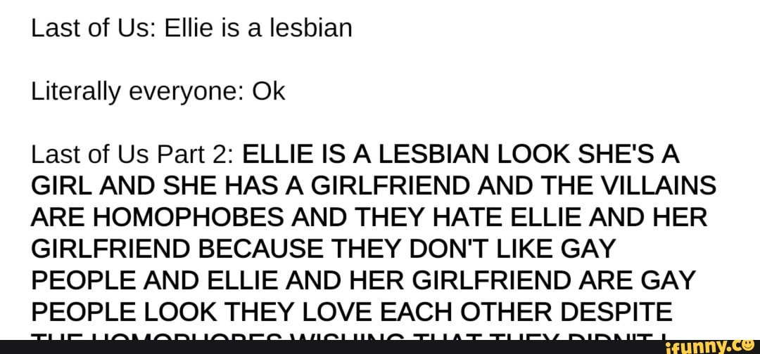 Last Of Us Ellie Is A Lesbian Literally Everyone Ok Last Of Us Part 2