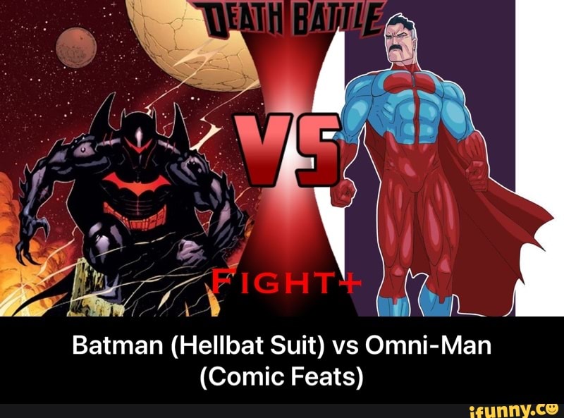Batman (Hellbat Suit) vs Omni-Man (Comic Feats) - Batman (Hellbat Suit) vs  Omni-Man (Comic Feats) - iFunny Brazil