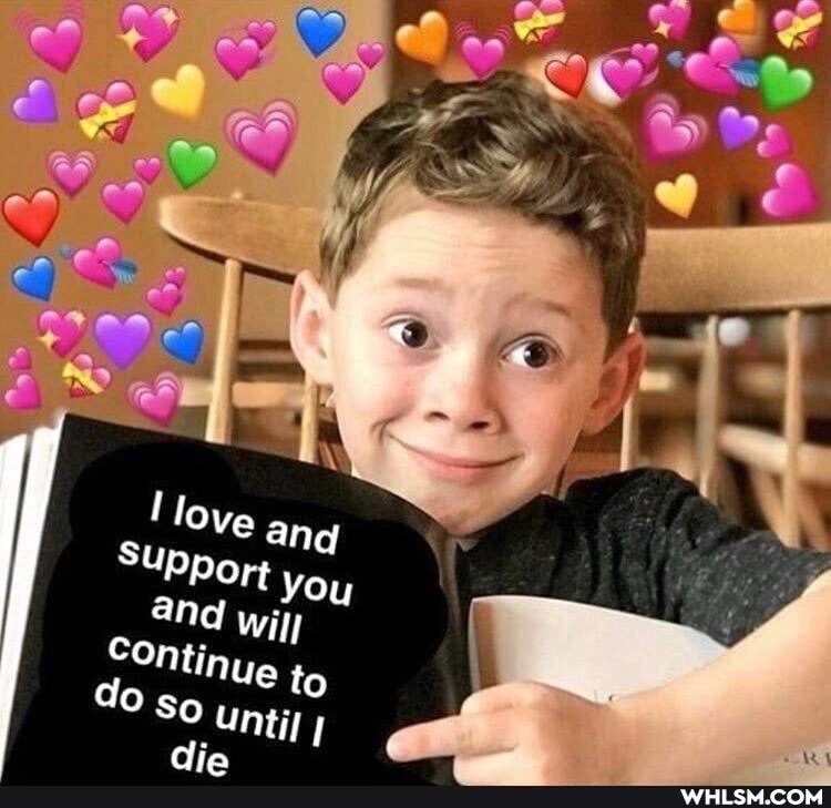 love
SUPport you aNd wiph
SONtinuE to so untif