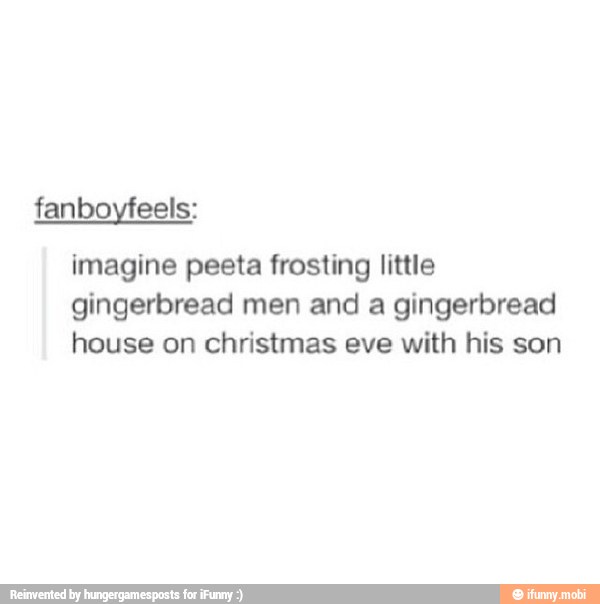 fanboyfeels:
imagine peeta frosting little
gingerbread men and a gingerbread
house on christmas eve with his son