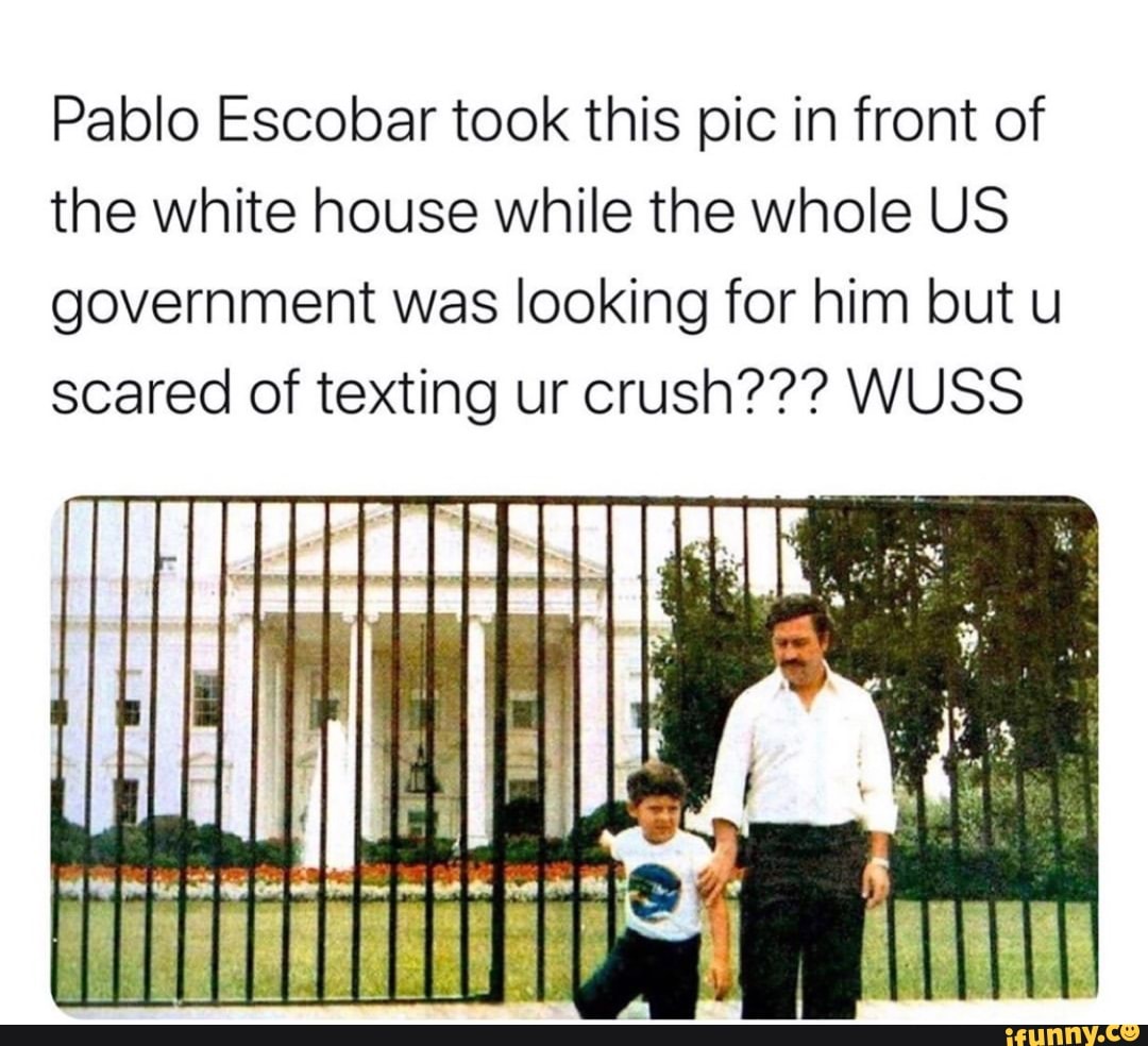 pablo escobar in front of white house