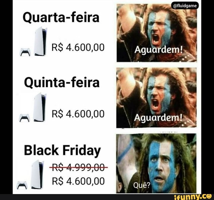 Quarta-feira
R$ 4.600,00
Quinta-feira
R$ 4.600,00
Black Friday
R$ 4.600,00