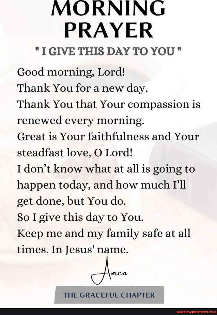 MORNING PRAYER DAY LO Good morning, Lord! Thank You for a new day ...