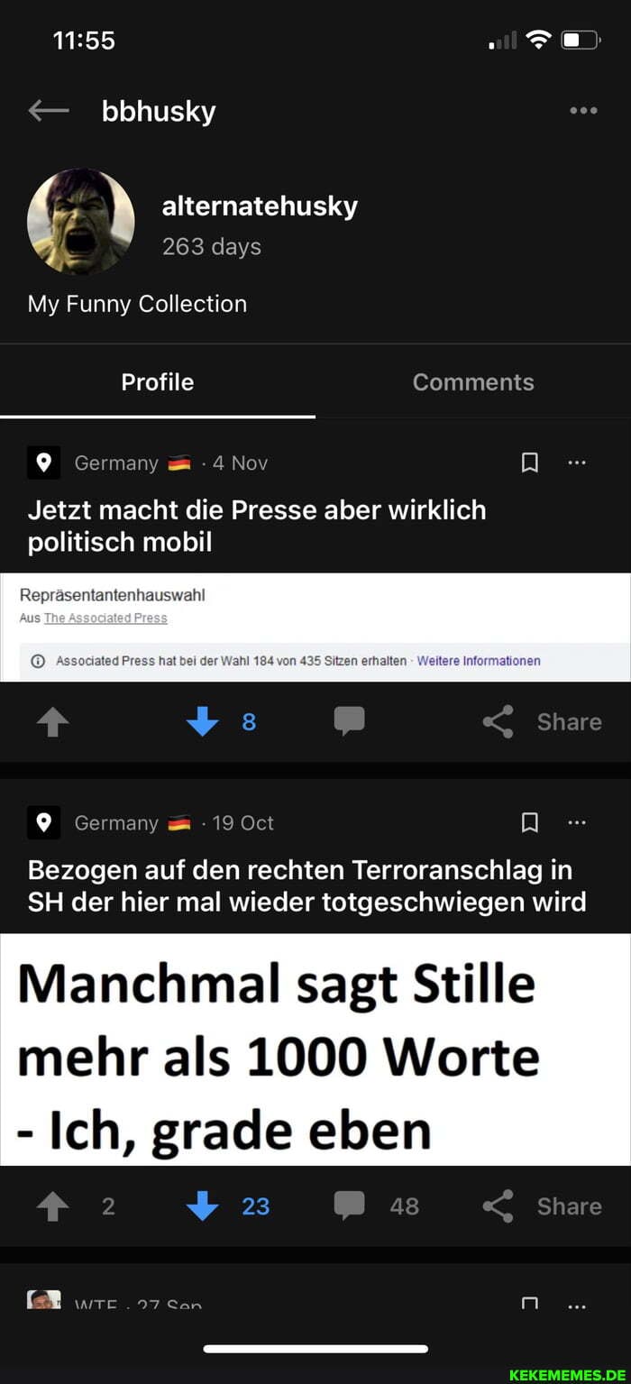 bbhusky
alternatehusky
263 days
My Funny Collection
Profile Comments
Germany Nov
räsentantenhauswahl
Jetzt macht die Presse aber wirklich politisch mobil
Share
Bezogen auf den rechten Terroranschlag in
SH der hier mal wieder totgeschwiegen wird
Manchmal sagt Stille mehr als 1000 Worte
- Ich, grade eben
23
