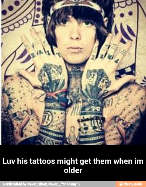 Luv his tattoos might get them when im
older - Luv his tattoos might get them when im older