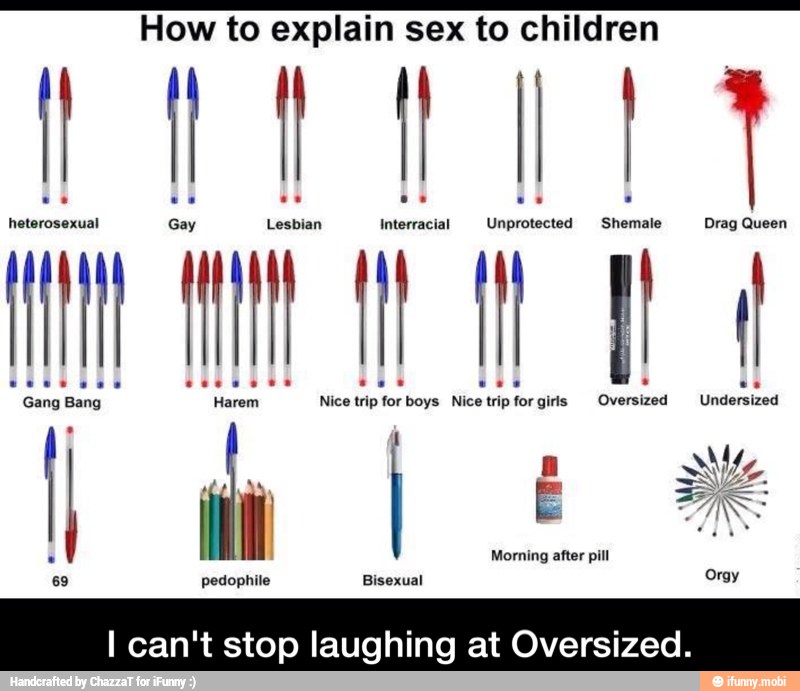 How to explain sex to children
EO Bisexual
Ed
I can't stop laughing at Oversized.
I - I can't stop laughing at Oversized.