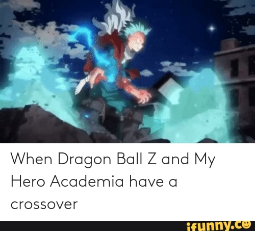 When Dragon Ball Z and My Hero Academia have a crossover - When Dragon ...
