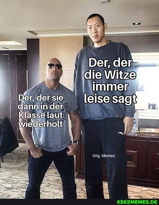 Der der
dieWitze immer
Der, der sie leise sagt
anninder
Klasse laut wiederholt