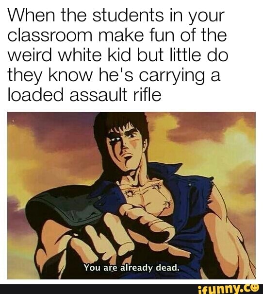 お前はもう死んでいる Memes Best Collection Of Funny お前はもう死んでいる Pictures On Ifunny