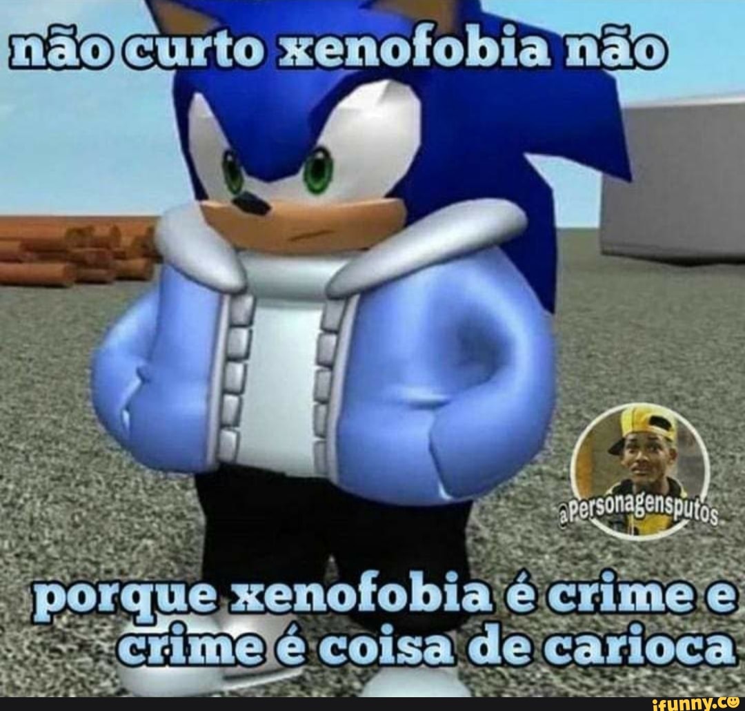 não) Curto xenofobia não
ue fobia: é:
jé: 'coisa! de carioca