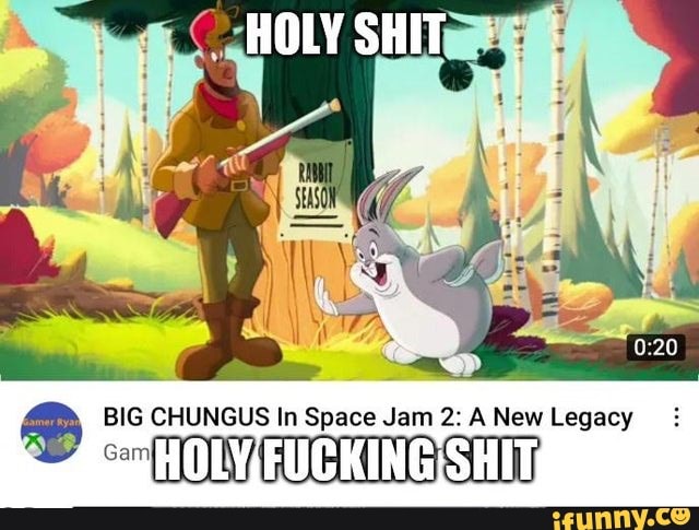 Holy Shit Big Chungus In Space Jam 2 Anew Legacy Gam
