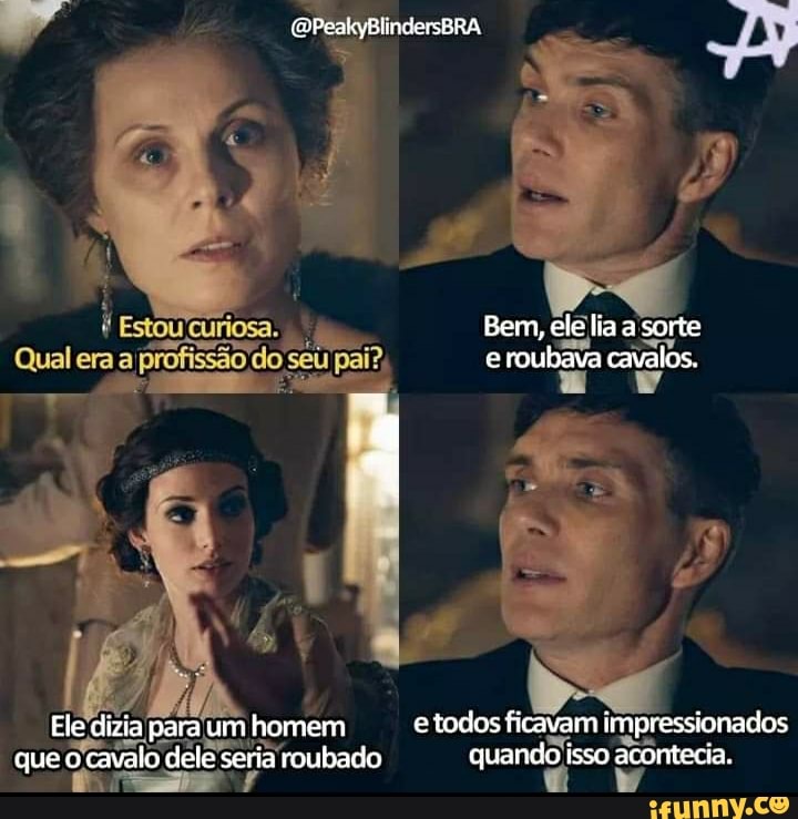 Estoucuriosa.
Qual
Bem, lia sorte
Ele dizia para um homem e todos ficavam impressionados que o cavalo clele seria roubado quando isso acontecia.