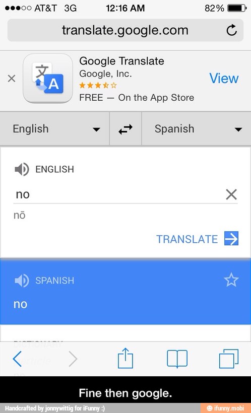 translate.google.com a
Google Translate
Google, Inc. A
a
Se
O
FREE
On the App Store
no
Fine then google. - Fine then google.