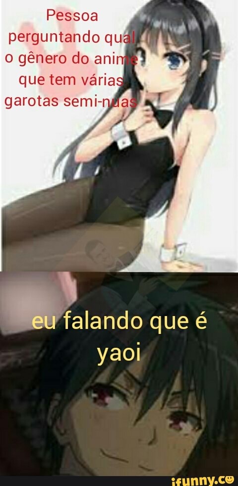 Pessoa
perguntando qua
o gênero do ani
que tem várias
garotas semi