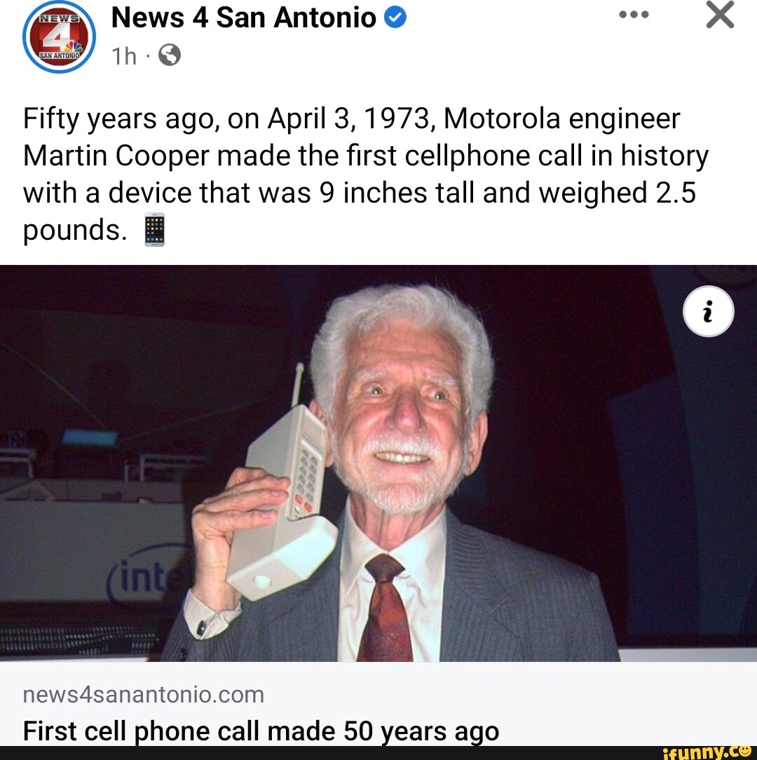 News 4 San Antonio Ok Fifty Years Ago On April 3 1973 Motorola Engineer Martin Cooper Made 0039