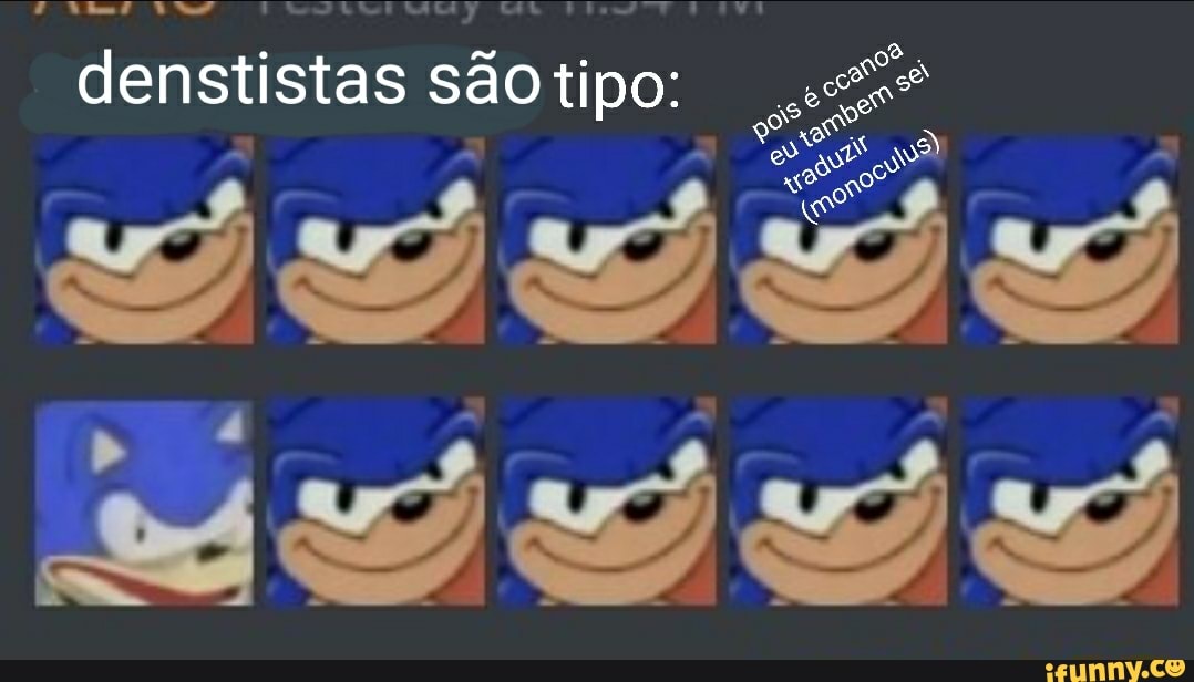 denstistas são tipo: