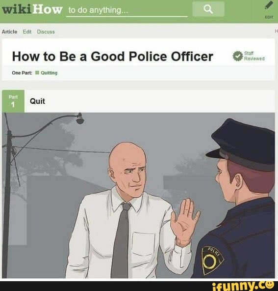 How [EE
How to Be a Good Police Officer Si.
One Part 3 Quin,