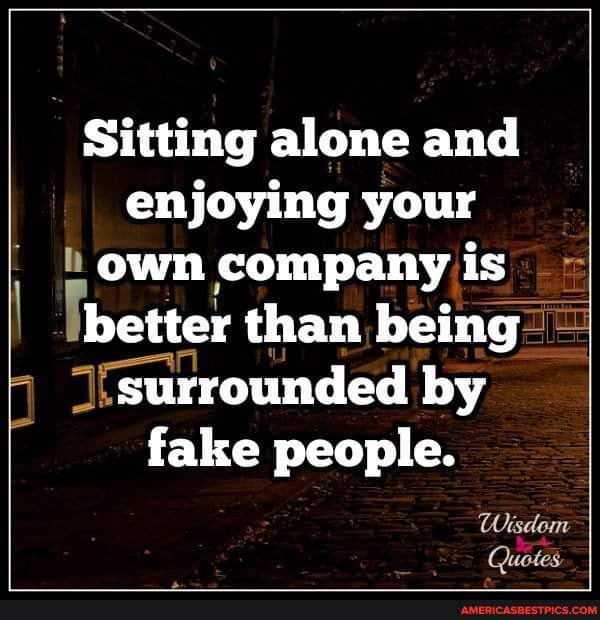 Sitting Alone And Enjoying Your Own Company