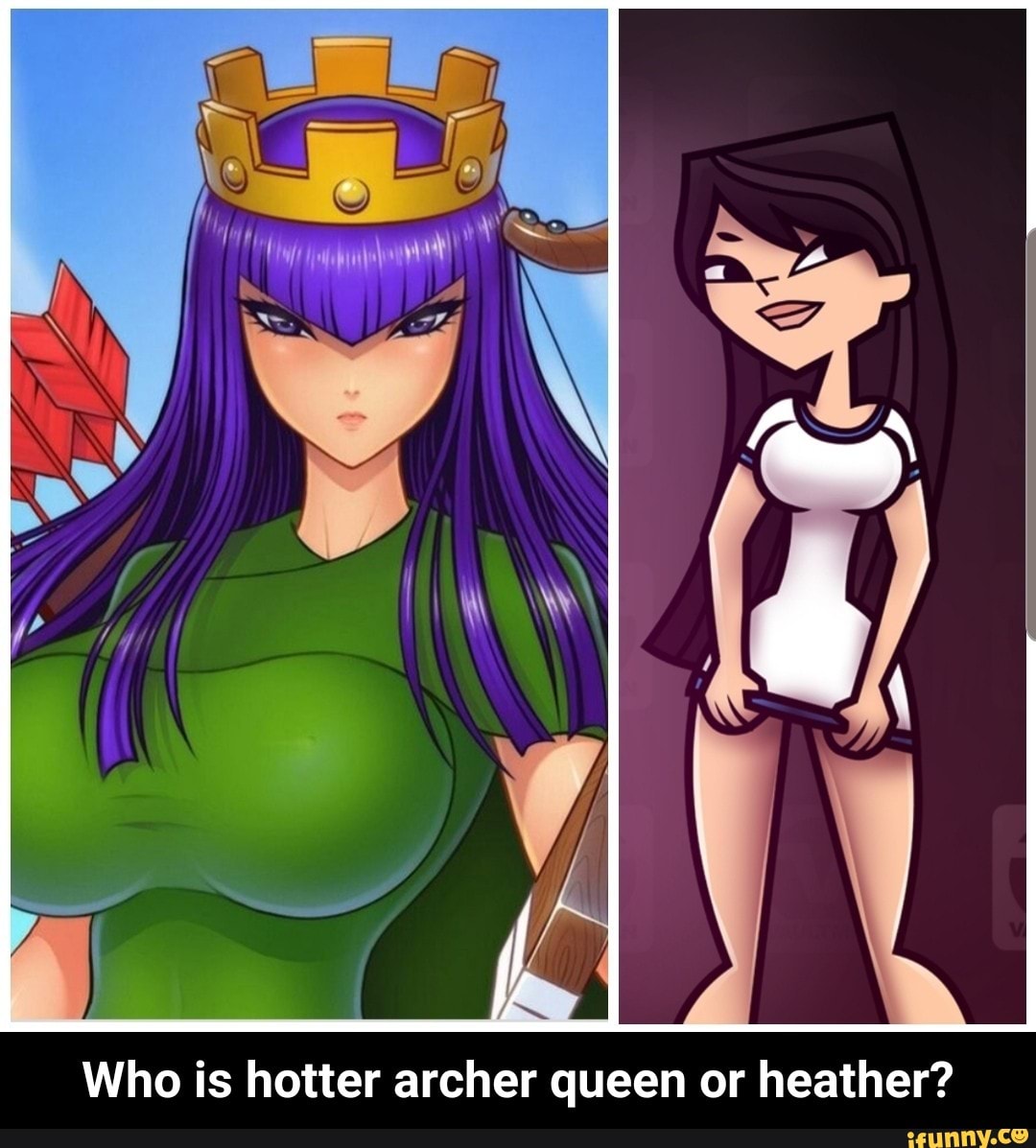 Who is hotter archer queen or heather? 