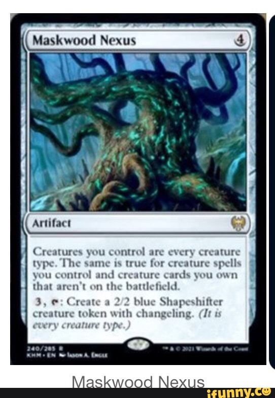 Artifact Creatures you control are every creature type. The same is