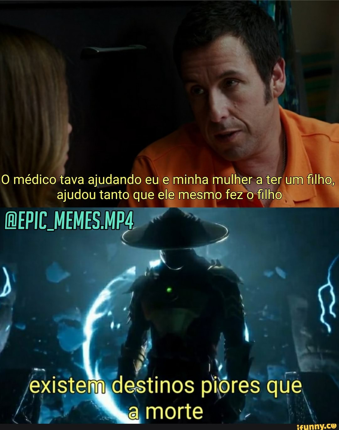 O médico tava ajudando eu minha mulher a ter um filho, ajudou tanto que ele mesmo fezo filho,
EPIC MEMES -
vº
isteih inos to que,