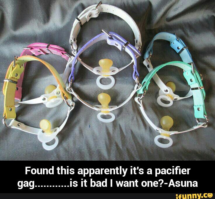 it's a paciﬁer gag . is it bad I want one?-Asuna - Found this apparent...