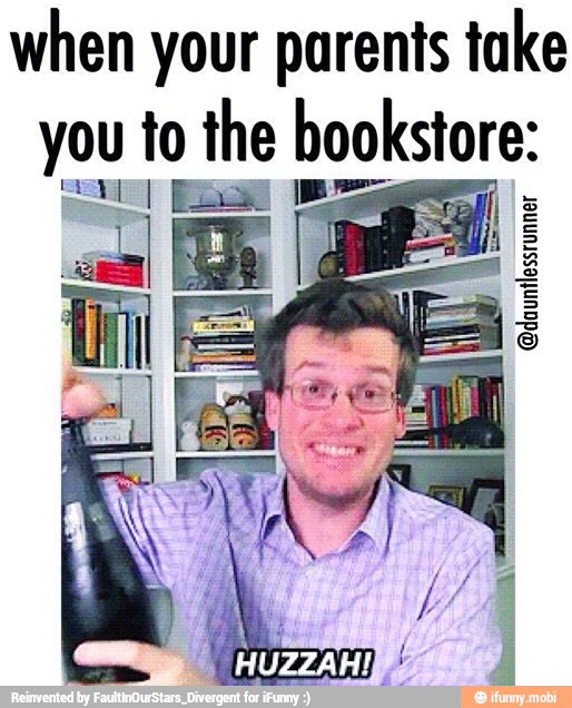 when your parents take
you to the bookstore:
@dauntlessrunner
