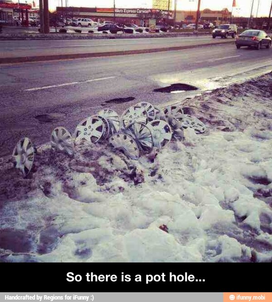 So there is a pot hole... - So there is a pot hole...