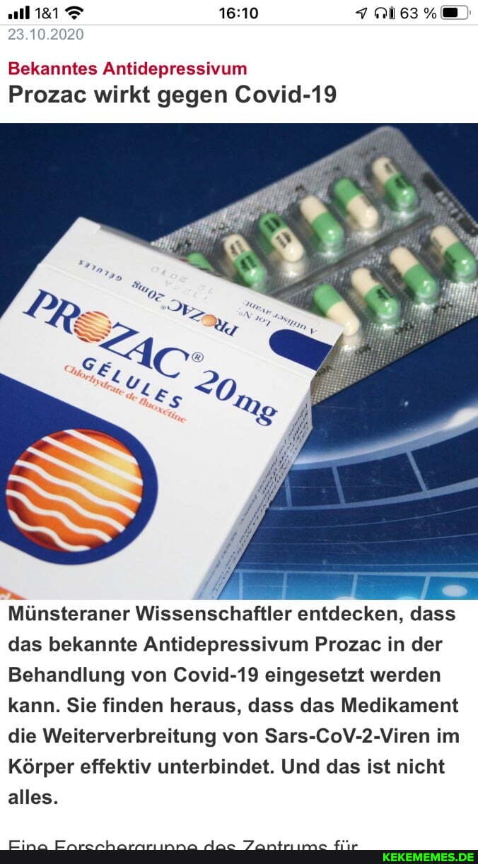 23.10.2020
Bekanntes Antidepressivum
Prozac wirkt gegen Covid-19
Münsteraner Wissenschaftler entdecken, dass das bekannte Antidepressivum Prozac in der
Behandlung von Covid-19 eingesetzt werden kann. Sie finden heraus, dass das Medikament die Weiterverbreitung von Sars-CoV-2-Viren im
Körper effektiv unterbindet. Und das ist nicht alles.