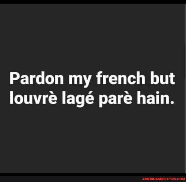 when-anyone-asks-me-how-am-i-doing-these-days-me-pardon-my-french